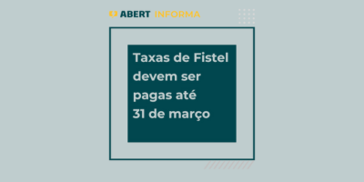 Taxas de Fistel devem ser pagas até 31 de março
