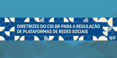 CGI.br apresenta diretrizes para regulação de redes sociais no Brasil